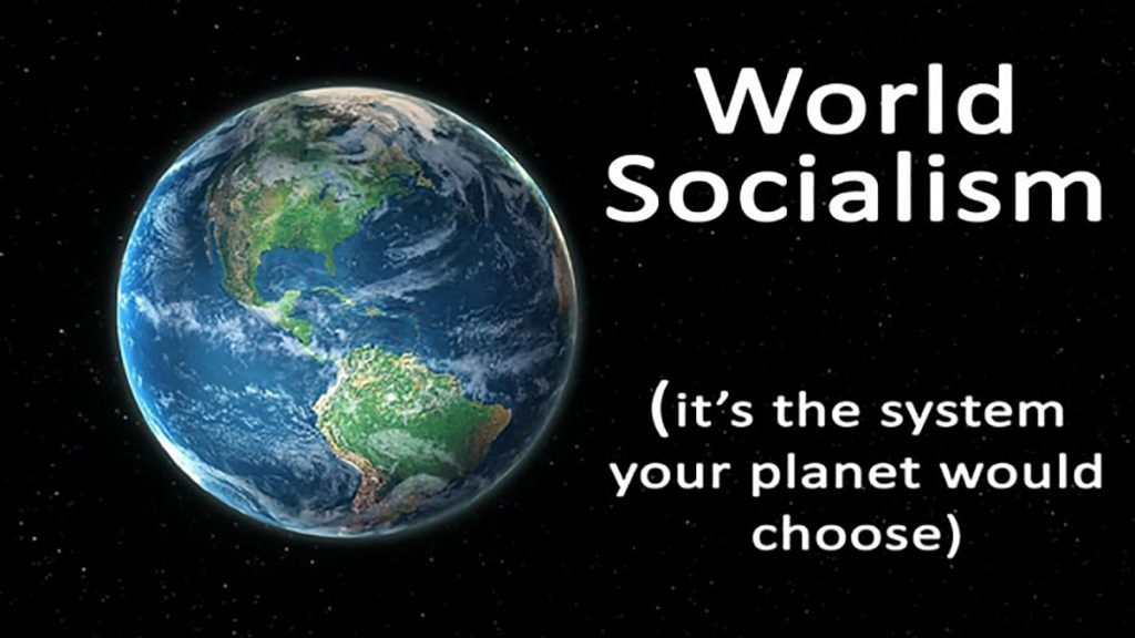 Wereldsocialisme (het is het systeem dat uw plant zou kiezen)